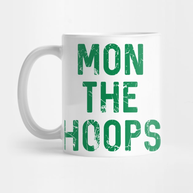 Mon The Hoops, Glasgow Celtic Football Club Green Distressed Text Design by MacPean